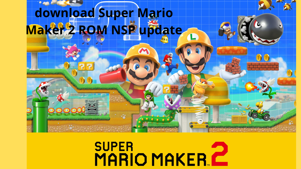 download Super Mario Maker 2 ROM NSP update